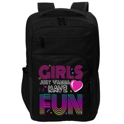 Girls Just Wanna Have Fun 80s Retro Party Impact Tech Backpack