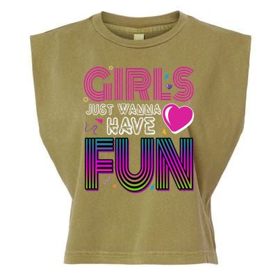 Girls Just Wanna Have Fun 80s Retro Party Garment-Dyed Women's Muscle Tee