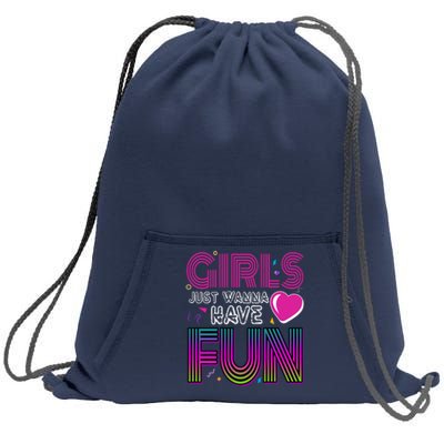 Girls Just Wanna Have Fun 80s Retro Party Sweatshirt Cinch Pack Bag