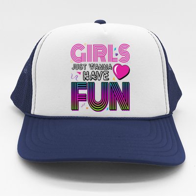 Girls Just Wanna Have Fun 80s Retro Party Trucker Hat