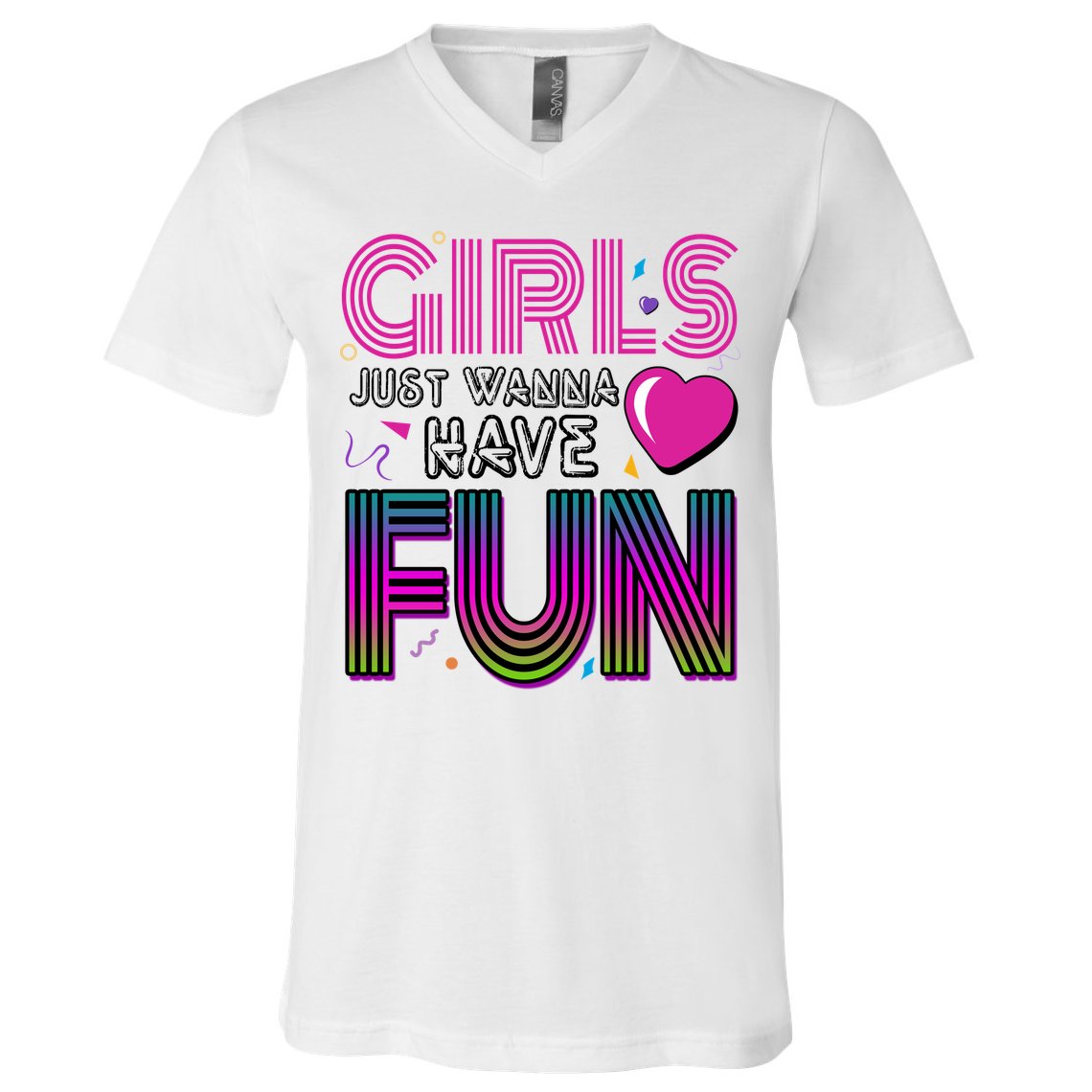 Girls Just Wanna Have Fun 80s Retro Party V-Neck T-Shirt