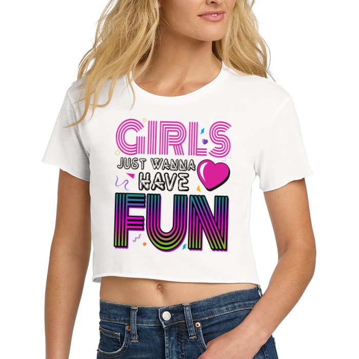 Girls Just Wanna Have Fun 80s Retro Party Crop Top