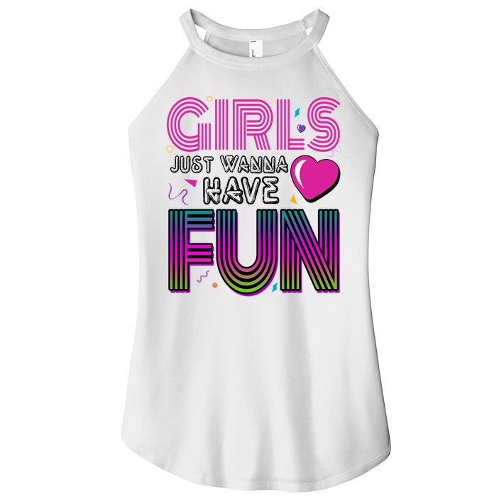 Girls Just Wanna Have Fun 80s Retro Party Women's Perfect Tri Rocker Tank