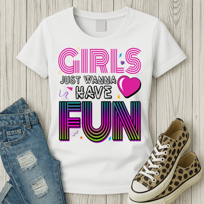 Girls Just Wanna Have Fun 80s Retro Party Womens T-Shirt