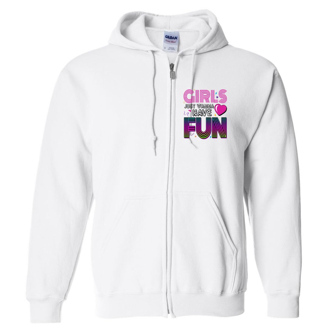 Girls Just Wanna Have Fun 80s Retro Party Full Zip Hoodie