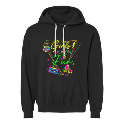 Girl Just Wanna Have Fun This Is My 80s Costume Party Garment-Dyed Fleece Hoodie