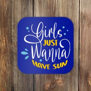 Girls Just Wanna Have Sun Summer Beach Life Coaster