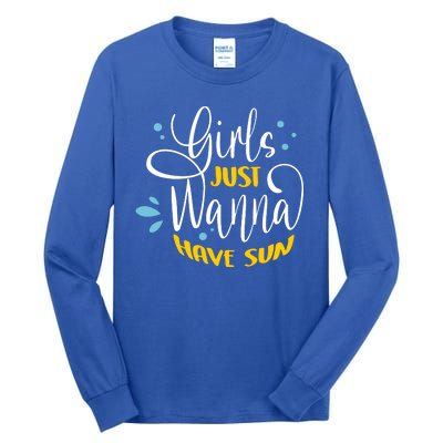 Girls Just Wanna Have Sun Summer Beach Life Tall Long Sleeve T-Shirt