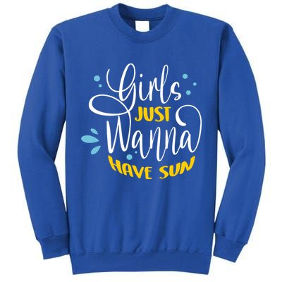 Girls Just Wanna Have Sun Summer Beach Life Tall Sweatshirt