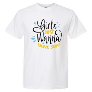 Girls Just Wanna Have Sun Summer Beach Life Garment-Dyed Heavyweight T-Shirt