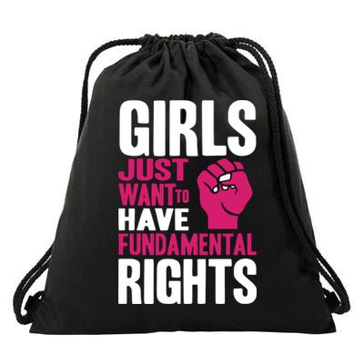 Girl Just Want To Have Fundamental Rights Protest Drawstring Bag
