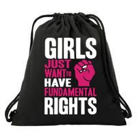 Girl Just Want To Have Fundamental Rights Protest Drawstring Bag