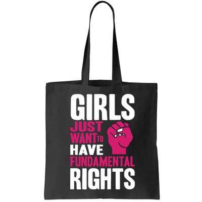 Girl Just Want To Have Fundamental Rights Protest Bag