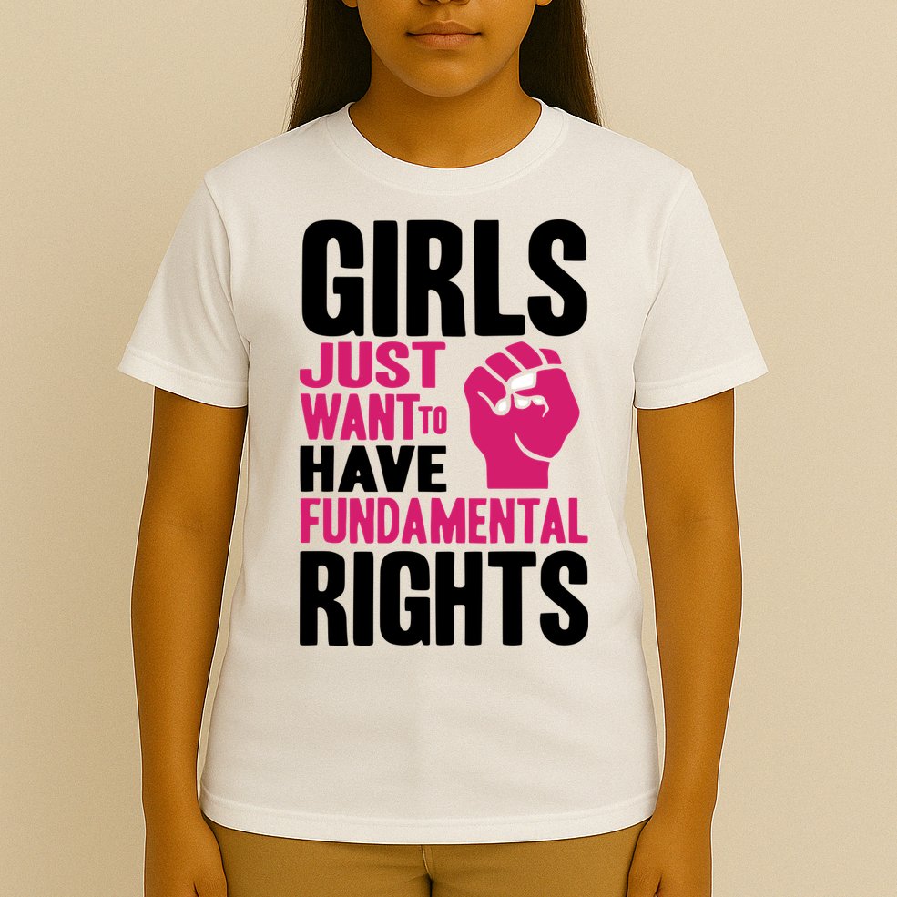 Girl Just Want To Have Fundamental Rights Protest T-Shirt