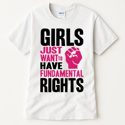 Girl Just Want To Have Fundamental Rights Protest Tall T-Shirt