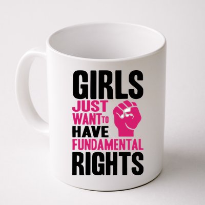 Girl Just Want To Have Fundamental Rights Protest Mug