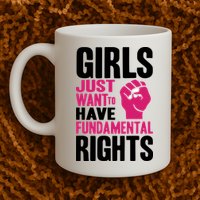 Girl Just Want To Have Fundamental Rights Protest Mug