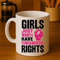 Girl Just Want To Have Fundamental Rights Protest Mug