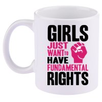 Girl Just Want To Have Fundamental Rights Protest 11oz C Handle Ceramic Mug