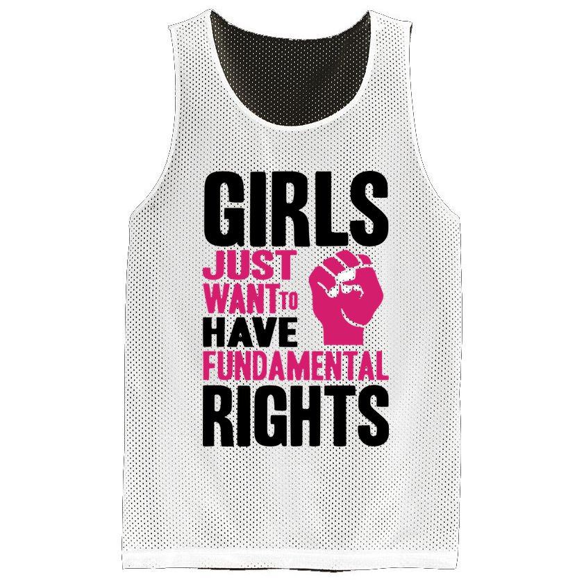 Girl Just Want To Have Fundamental Rights Protest Mesh Reversible Basketball Jersey Tank