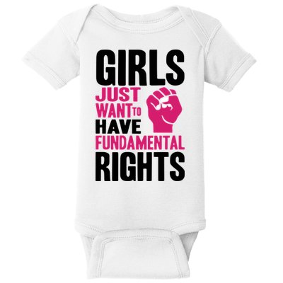 Girl Just Want To Have Fundamental Rights Protest Baby Bodysuit