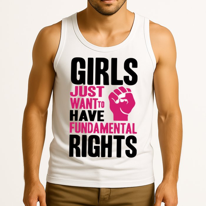 Girl Just Want To Have Fundamental Rights Protest Tank Top