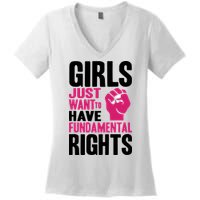 Girl Just Want To Have Fundamental Rights Protest Women's V-Neck T-Shirt