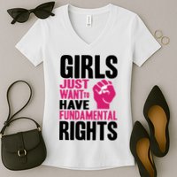 Girl Just Want To Have Fundamental Rights Protest Women's V-Neck T-Shirt