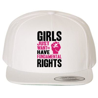 Girl Just Want To Have Fundamental Rights Protest Wool Snapback Cap