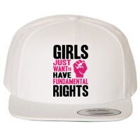 Girl Just Want To Have Fundamental Rights Protest Wool Snapback Cap