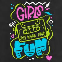 Girls Just Wanna Have Fun Nostalgia 1980s 7 Panel Mesh Trucker Snapback Hat