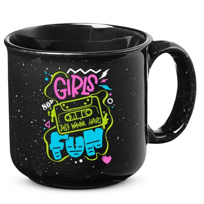 Girls Just Wanna Have Fun Nostalgia 1980s 15oz Campfire Ceramic Mug