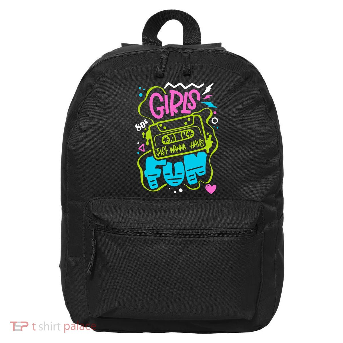 Girls Just Wanna Have Fun Nostalgia 1980s 16 in Basic Backpack