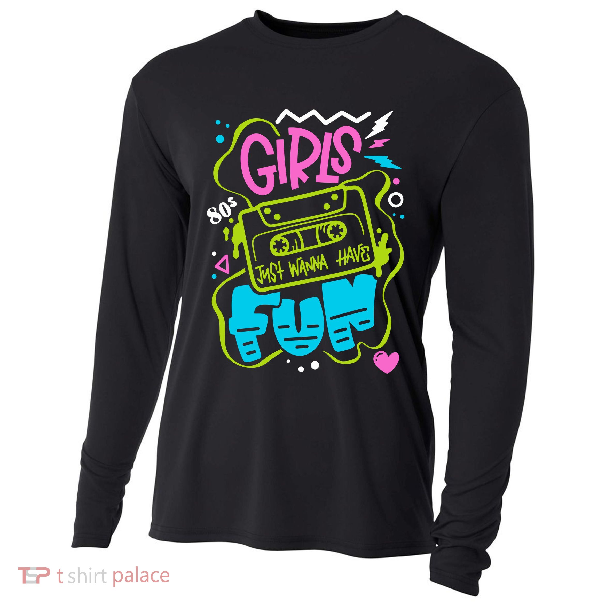 Girls Just Wanna Have Fun Nostalgia 1980s Cooling Performance Long Sleeve Crew