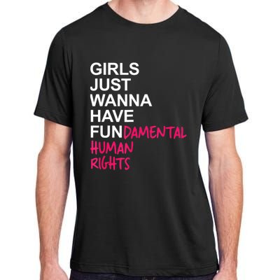 Girls Just Wanna Have Fundamental Rights Adult ChromaSoft Performance T-Shirt