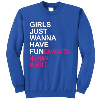 Girls Just Wanna Have Fundamental Rights Sweatshirt