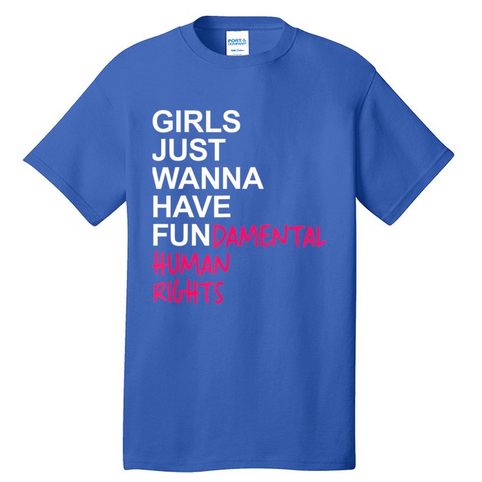 Girls Just Wanna Have Fundamental Rights Tall T-Shirt