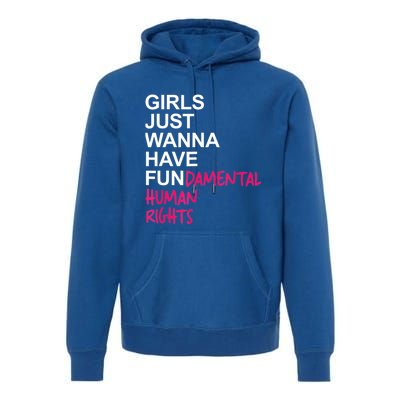 Girls Just Wanna Have Fundamental Rights Premium Hoodie