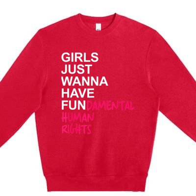 Girls Just Wanna Have Fundamental Rights Premium Crewneck Sweatshirt