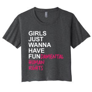 Girls Just Wanna Have Fundamental Rights Women's Crop Top Tee