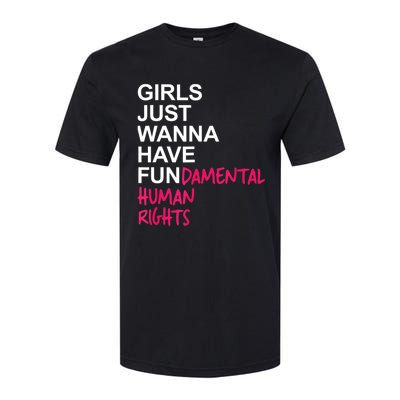 Girls Just Wanna Have Fundamental Rights Softstyle CVC T-Shirt