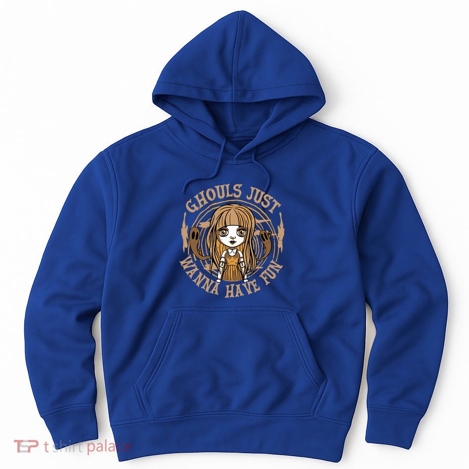 Ghouls Just Wanna Have Fun Spooky Halloween Ghost Gift Hoodie