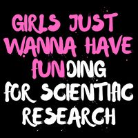 Girls Just Want To Have Funding For Scientific Research Apron
