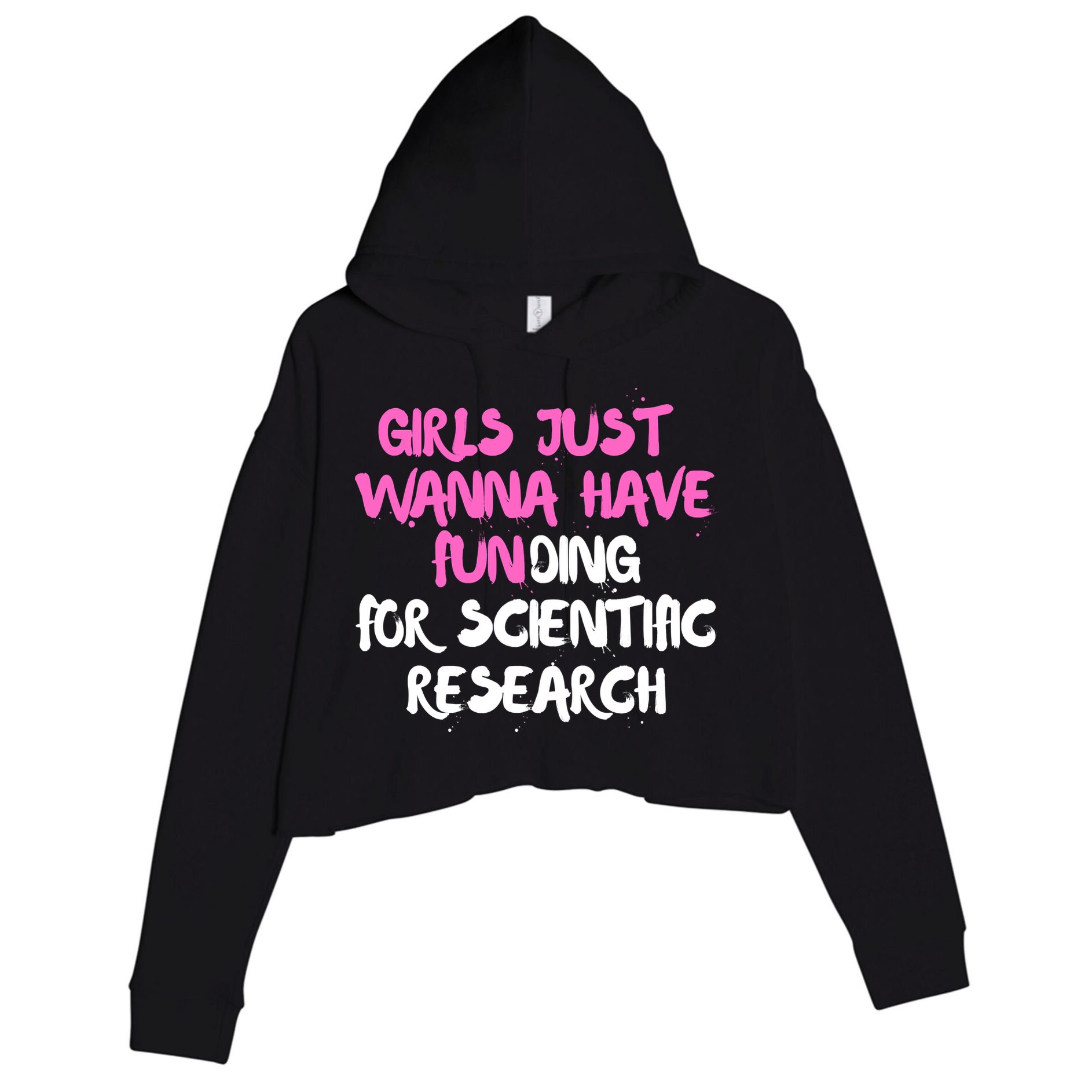 Girls Just Want To Have Funding For Scientific Research Crop Fleece Hoodie