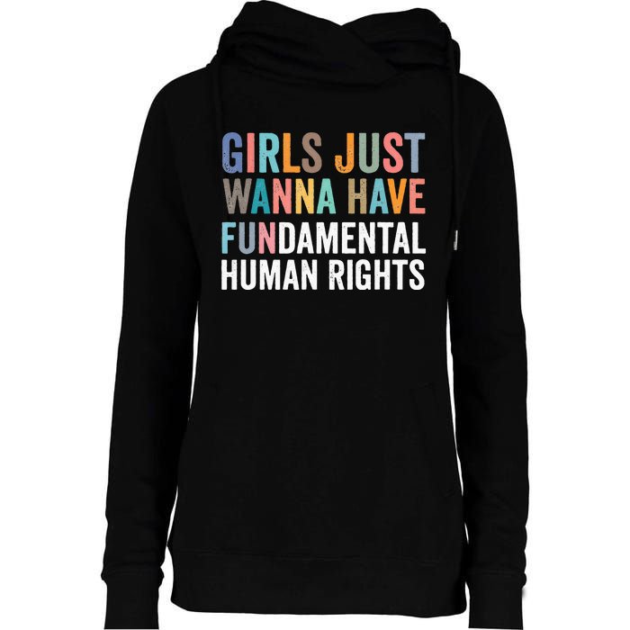 G.I.R.L.S Just Wanna Have Fundamental Rights Womens Funnel Neck Pullover Hood