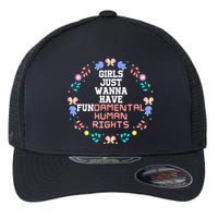 Girls Just Want To Have Fundamental Rights Flexfit Unipanel Trucker Cap
