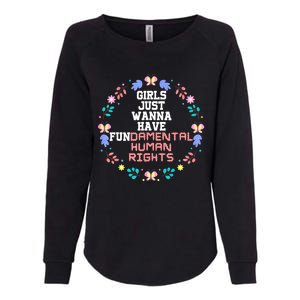 Girls Just Want To Have Fundamental Rights Womens California Wash Sweatshirt