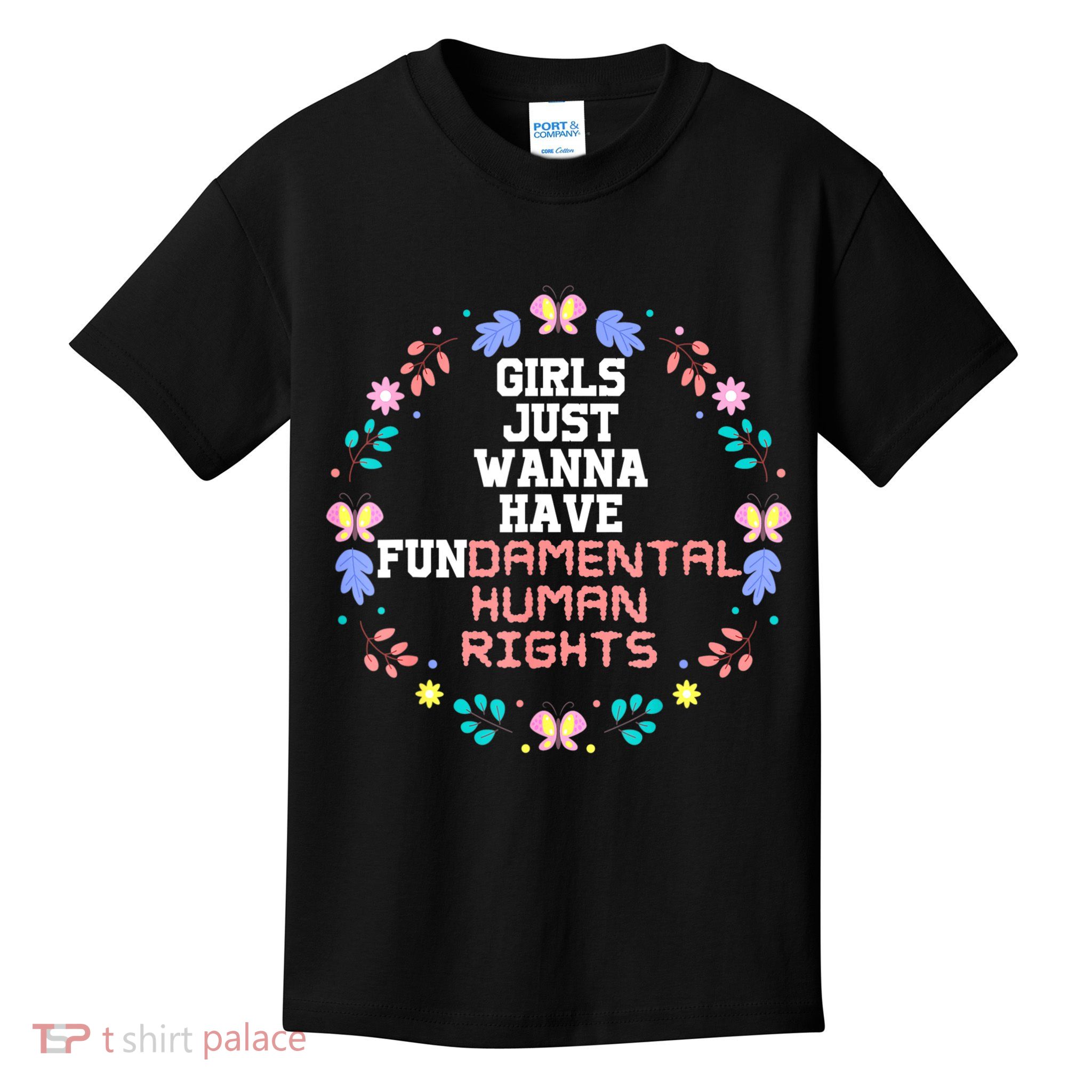 Girls Just Want To Have Fundamental Rights Kids T-Shirt