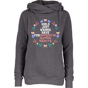 Girls Just Want To Have Fundamental Rights Womens Funnel Neck Pullover Hood