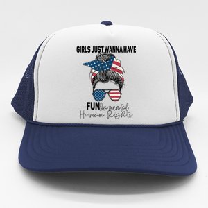 Girls Just Want To Have Fundamental Human Rights Feminist Gift Trucker Hat